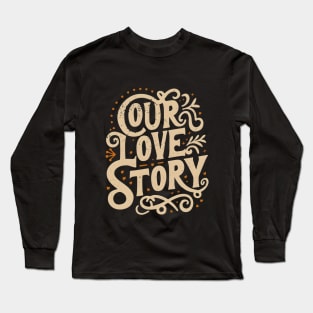 Love Story Capturing Moments Valentine's Day Long Sleeve T-Shirt